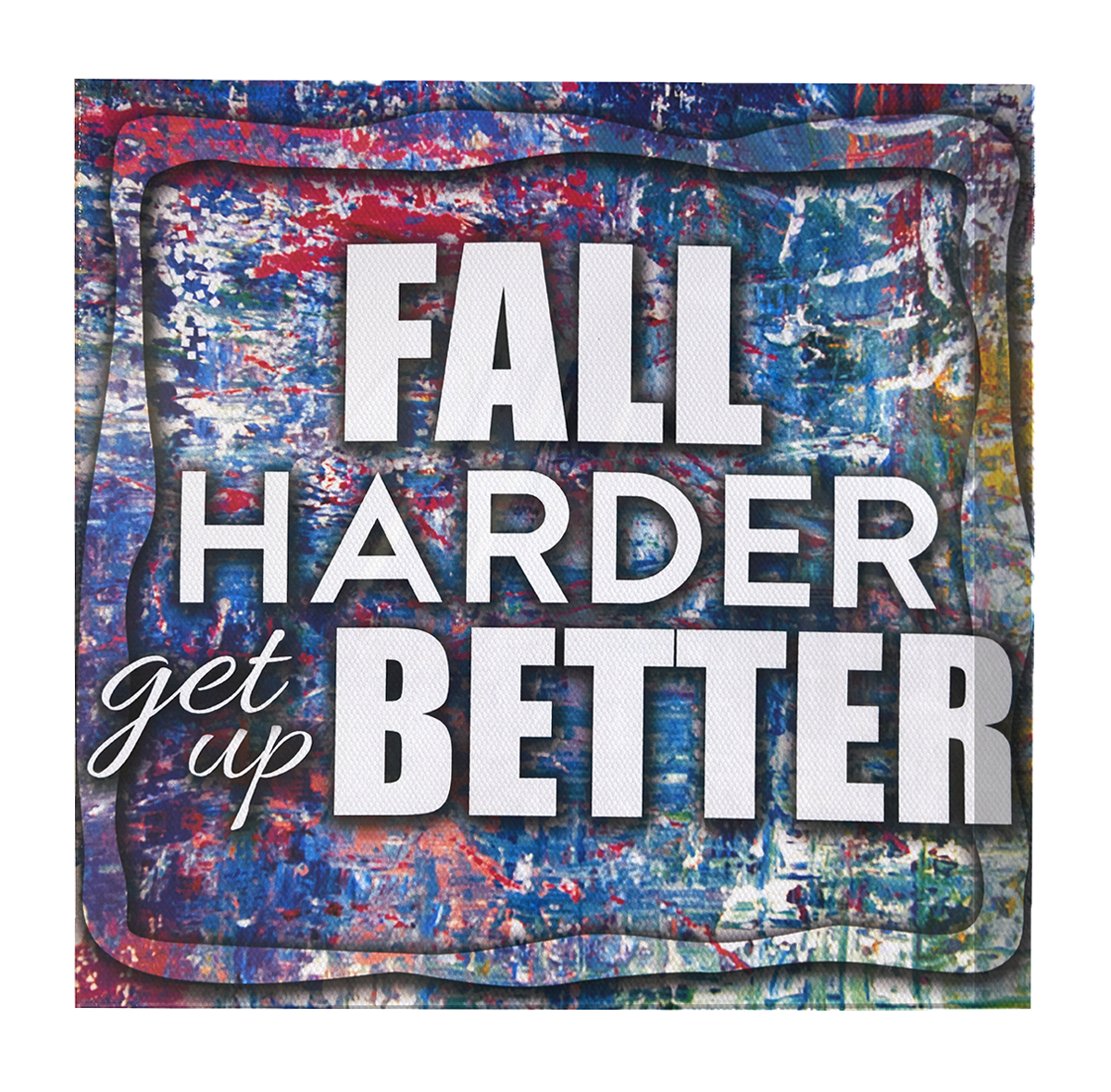 Inspirational Canvas Wall Art: Fall Harder...