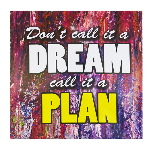 Inspirational Canvas Wall Art: Don't Call It A Dream...